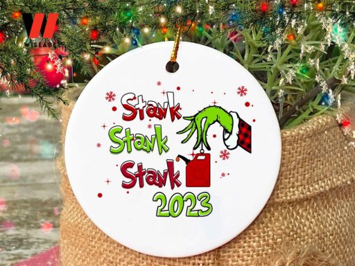 Funny Stank 2023 Grinch Christmas Ornament, Grinch Christmas Decorations