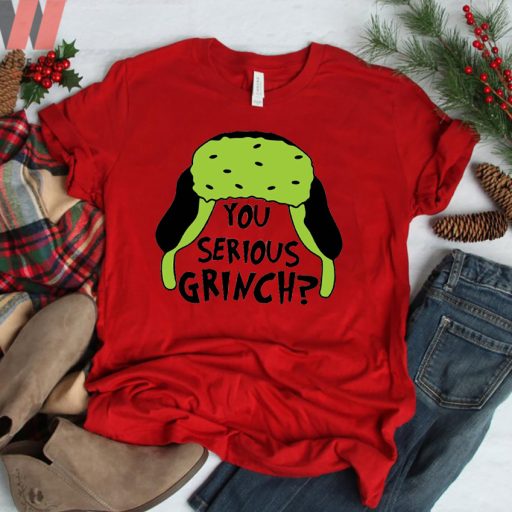 Cute Grinch Hat You Serious Grinch Green Christmas T Shirt