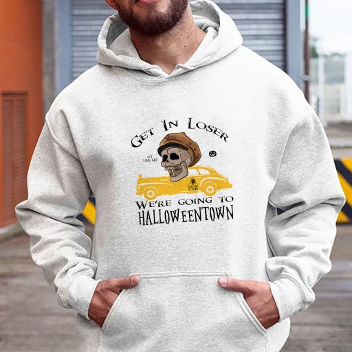 Unique Get In Loser Were Going To Halloweentown Hoodie