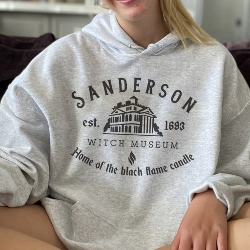 Sanderson Est 1693 Witch Museum Home Of The Black Flame Candle Halloween Sanderson Sisters Hoodie