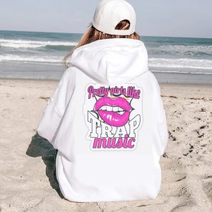 Pretty Girls Like Trap Music Hoodie