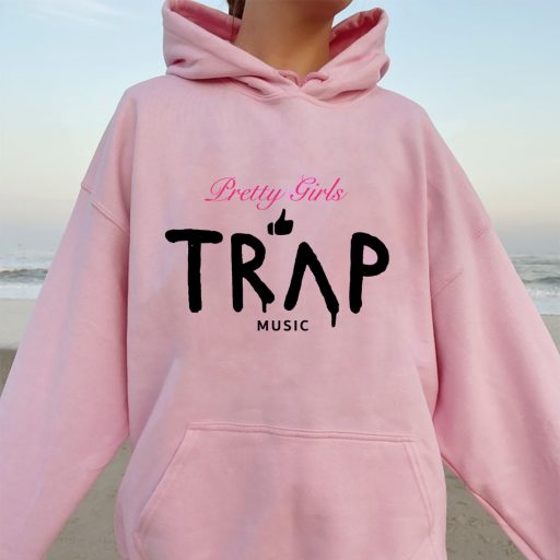 Unique Rap Album Pretty Girls Like Trap Music Hoodie