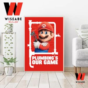 Mario Plimbing Our Game The Super Mario Bros Movie 2023 Poster