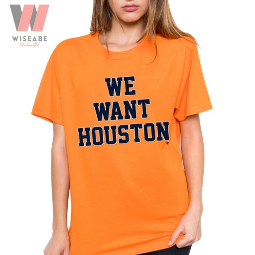 Cheap MLB Baseball We Want Houston Shirt, Houston Astros Apparels