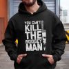 You Can Not Kill The Boogey Man Halloween Michael Myers Hoodie