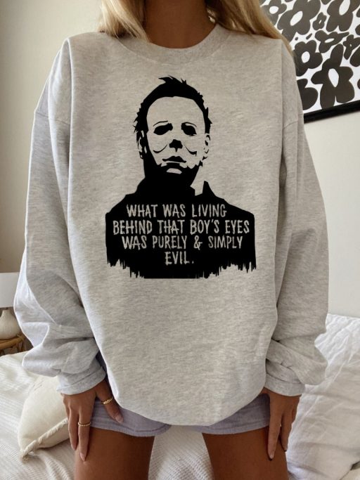 What Was Living Behind That Boys Eye Was Purely And Simply Evil Halloween Michael Myers Hoodie