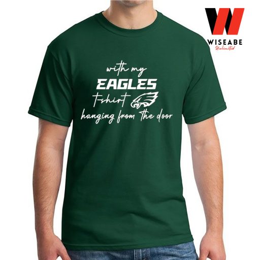 Cheap Taylor Swift Eagles T Shirt, My Eagles T Shirt Hanging From The Door