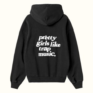 Pretty Girls Like Trap Music Hoodie