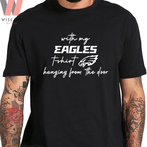 Cheap Taylor Swift Eagles T Shirt, My Eagles T Shirt Hanging From The Door