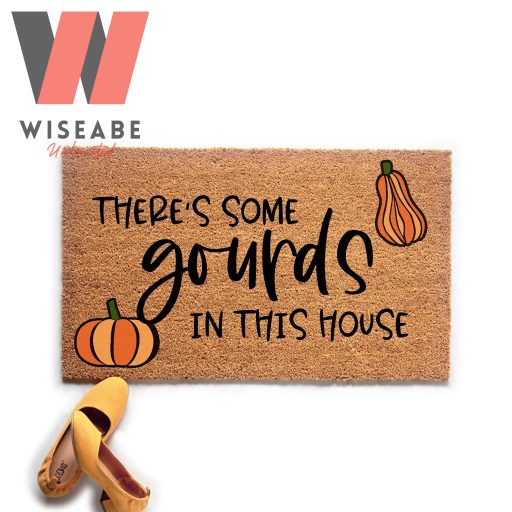 Cute There Is Some Gourds In This House Pumpkin Fall Doormat,Thanksgiving Door Decor