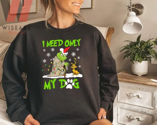 I Need Only My Dog Christmas Grinch Crewneck Sweatshirt