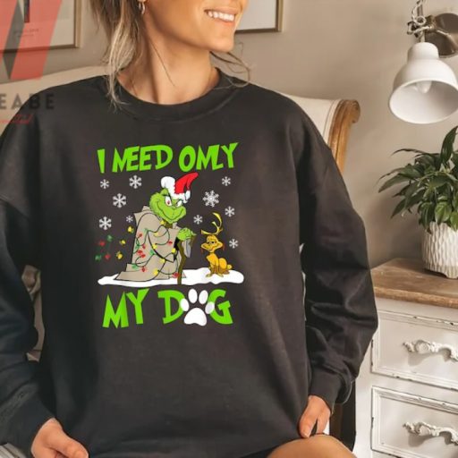 I Need Only My Dog Christmas Grinch Crewneck Sweatshirt