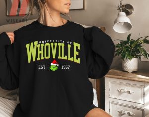 University Of Whoville Est 1957 Grinch Christmas Sweatshirt 