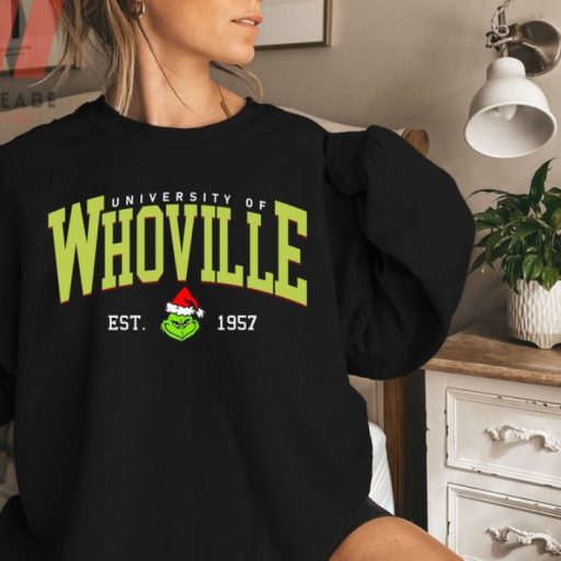 University Of Whoville Est 1957 Grinch Christmas Sweatshirt