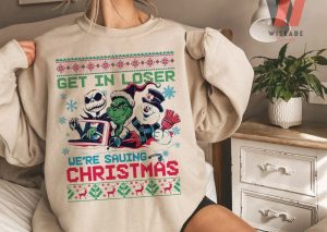 Hot The Grinch Jack Skellington And Snowman Get In Loser Were Going Saving Christmas Grinch Sweatshirt