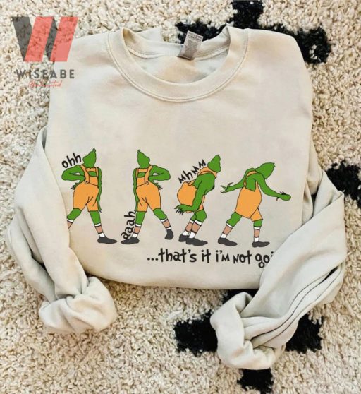 Funny Christmas That’s It I’m Not Going Grinch Crewneck Sweatshirt