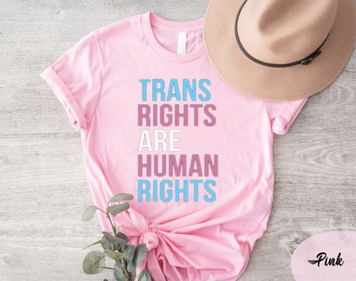 Cheap Trans Rights Are Human Rights Shirt