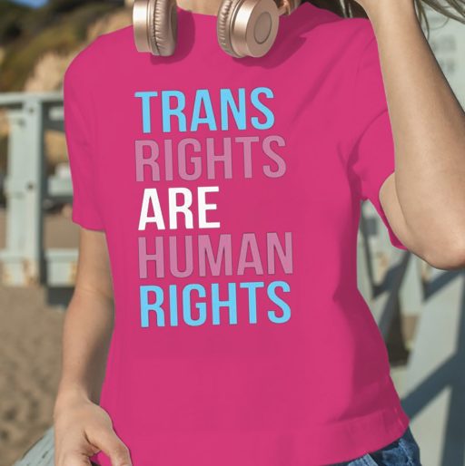 Cheap Trans Rights Are Human Rights Shirt