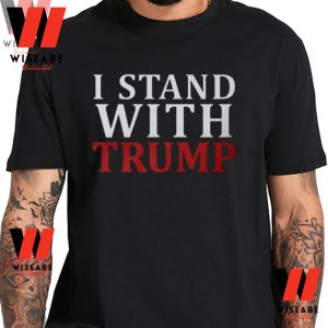 Cheap I Stand With Trump Free Trump T Shirt