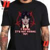 Unique I Know Its Not Friday Wednesday Addams T Shirt