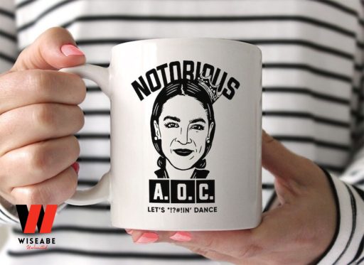 Notorious AOC Alexandria Ocasio Cortez Quote Coffee Mug, Feminist Gift