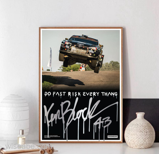 Hoonigan Go Fast Risk Everything Ken Block Signed Poster