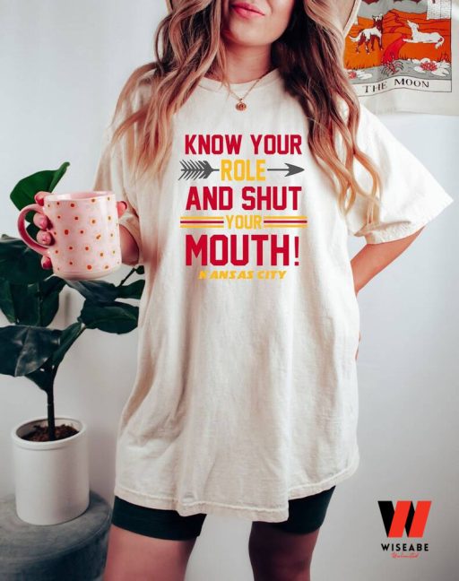 Funny Know Your Role And Shut Your Mouth Travis Kelce Kansas City Chiefs Sweatshirt