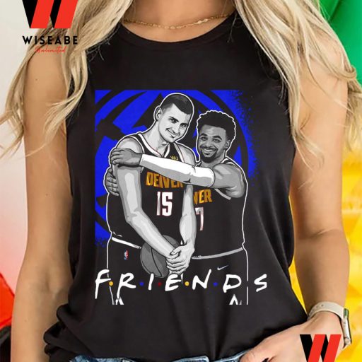 Hot Jamal Murray And Nikola Jokic Friends Denver Nuggets shirt, Cheap Denver Nuggets Nikola Jokic T Shirt