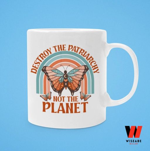 Butter Fly And Rainbow Destroy The Patriarchy Not The Planet Mug, Feminist Gift