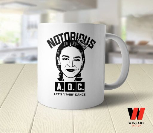 Notorious AOC Alexandria Ocasio Cortez Quote Coffee Mug, Feminist Gift