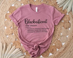 Blacknificent Definition Black History Month T shirt