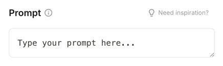 Close-up of the Prompt field with placeholder 'Type your prompt here...' and a 'Need inspiration?' link.