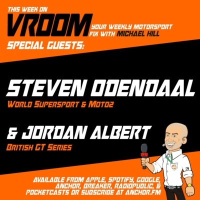 Vroom – Your Motorsport Fix, Episode 2 – Steven Odendaal, Jordan Albert