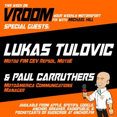 Vroom – Your Motorsport Fix, Episode 3 – Lukas Tulovic, Paul Carruthers