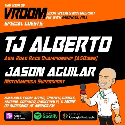 Vroom – Your Motorsport Fix, Episode 9 – TJ Alberto, Jason Aguilar