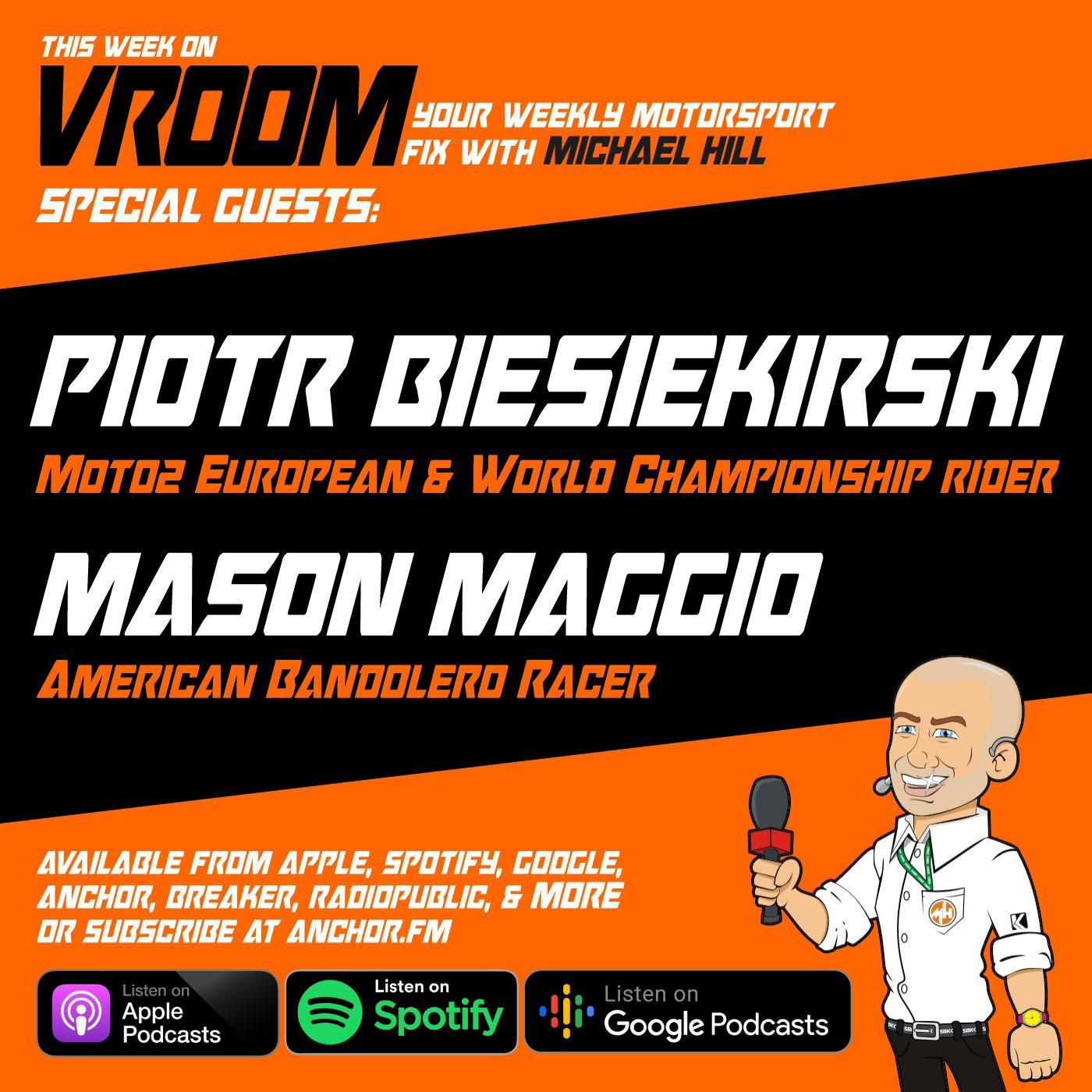 Vroom - Your Motorsport Fix, Episode 24 - Piotr Biesiekirski, Mason Maggio