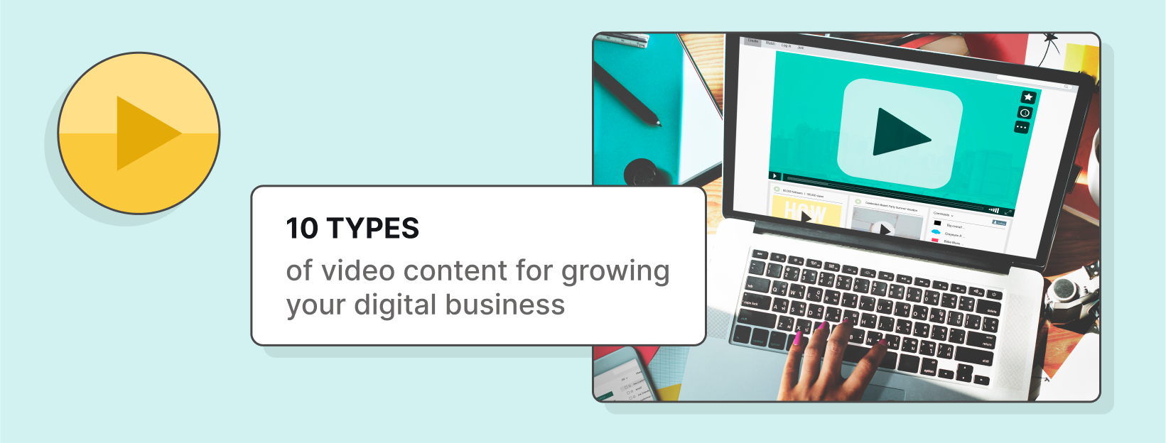 Discover 10 types of video content for growing your digital business