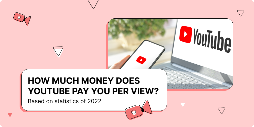 How Much Money Does YouTube Pay You Per View?