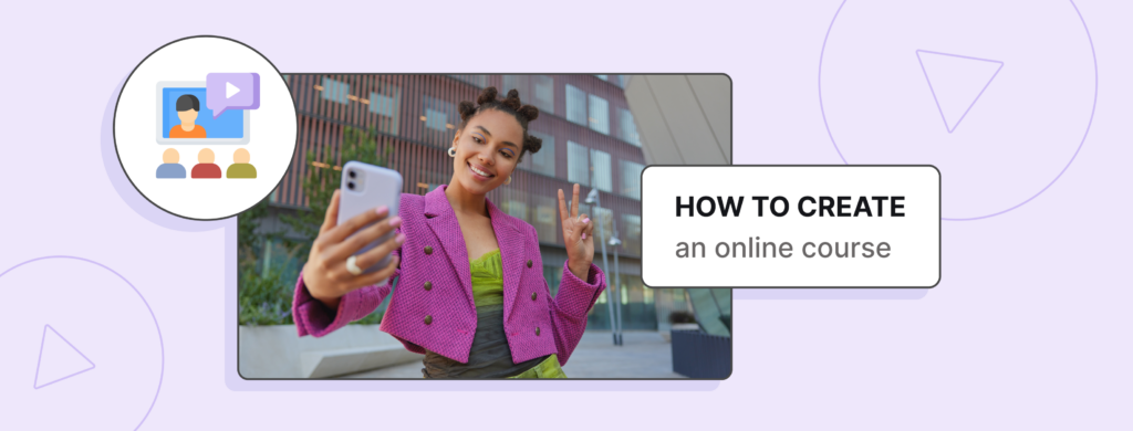 How to create an online course: a detailed guide