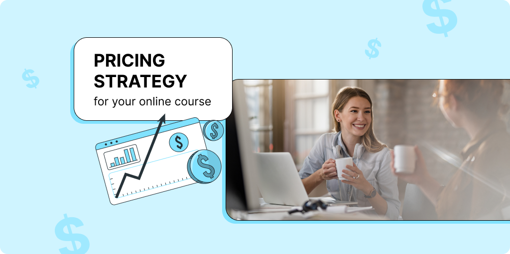 The best pricing strategies for your online course