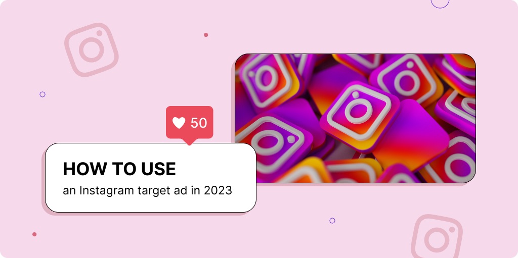 How to use an Instagram target ad in 2023