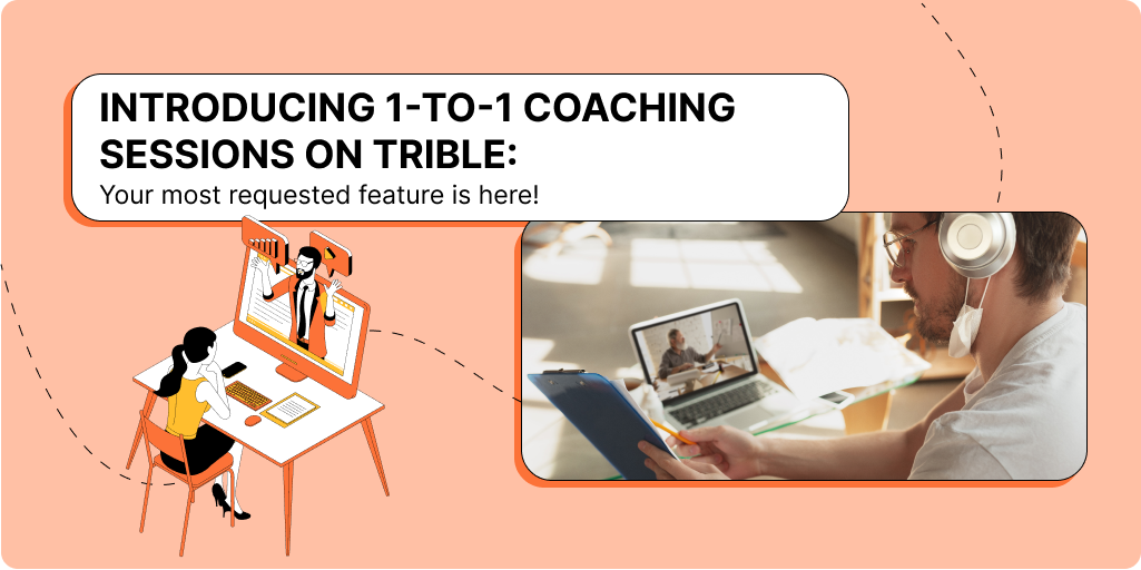 Introducing 1-to-1 coaching sessions on Trible: Your most requested feature is here!