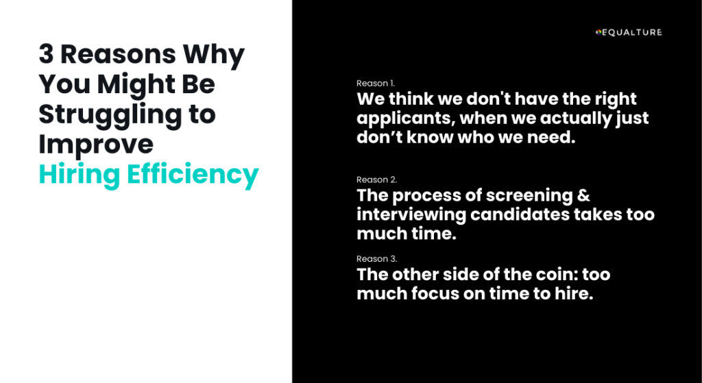 3 main reasons why you might be struggling to improve hiring efficiency