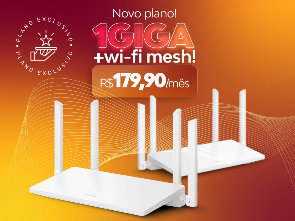 Plano 1 Giga + Wi-Fi Mesh