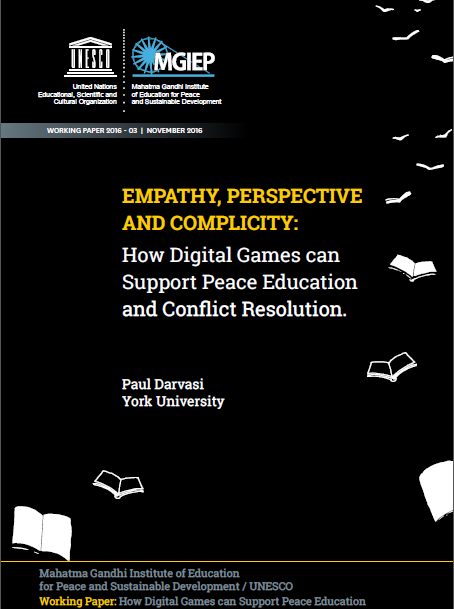 Empathy, Perspective and Complicity: How Digital Games can support Peace Education and Conflict Resolution