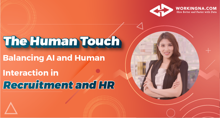 The Human Touch: Balancing AI and Human Interaction in Recruitment and ...