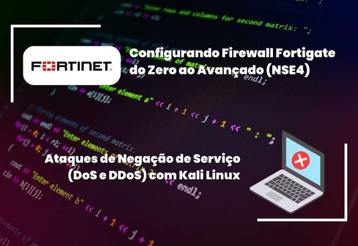 Combo Firewall Fortigate e Ataques de negação de serviço