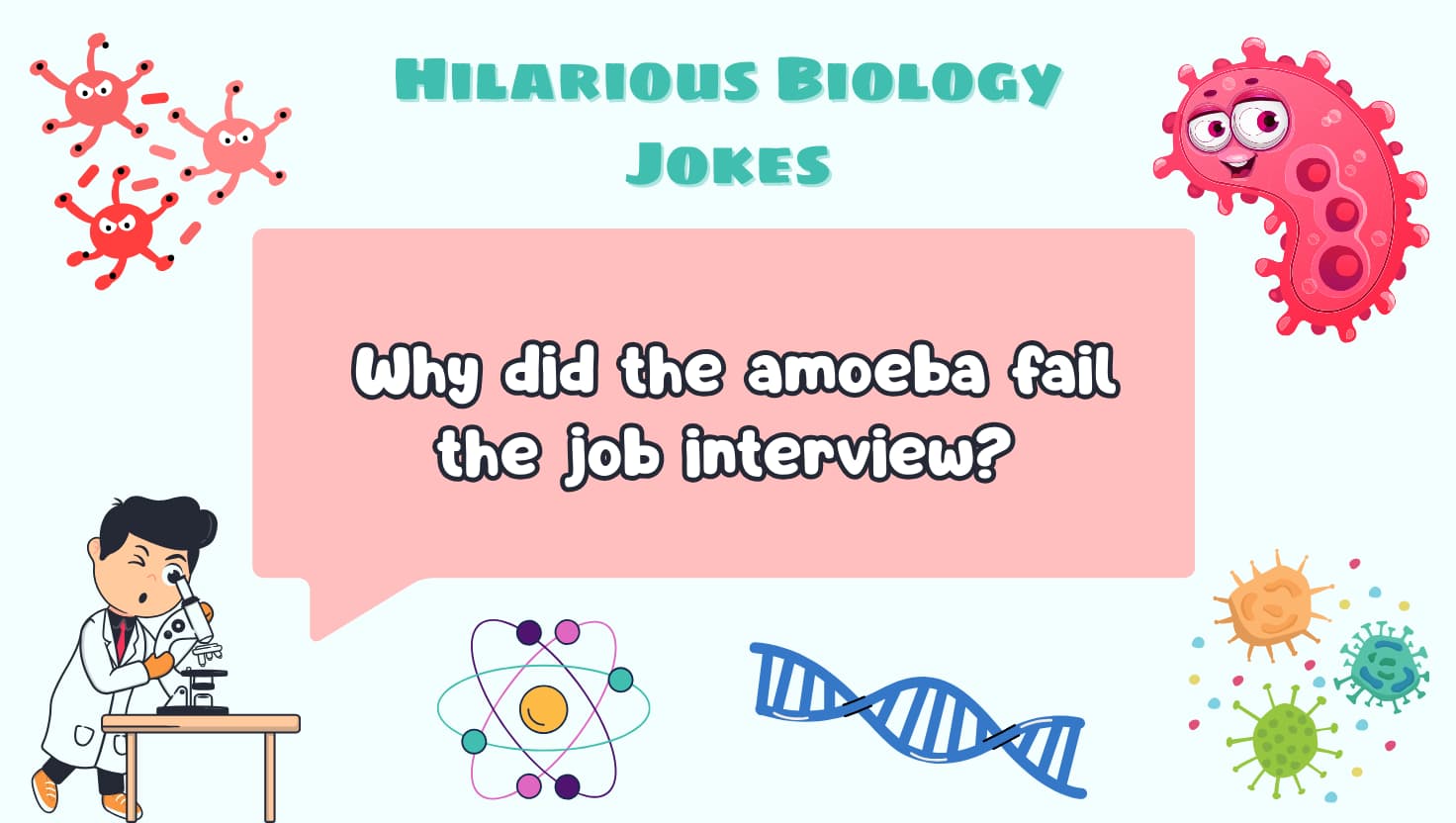 Why did the amoeba fail the job interview?