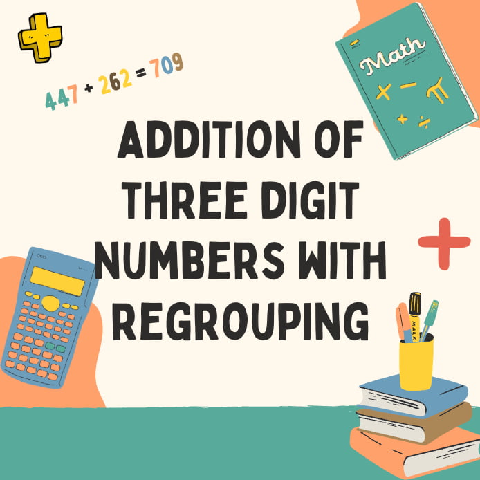 addition of three digit numbers with regrouping