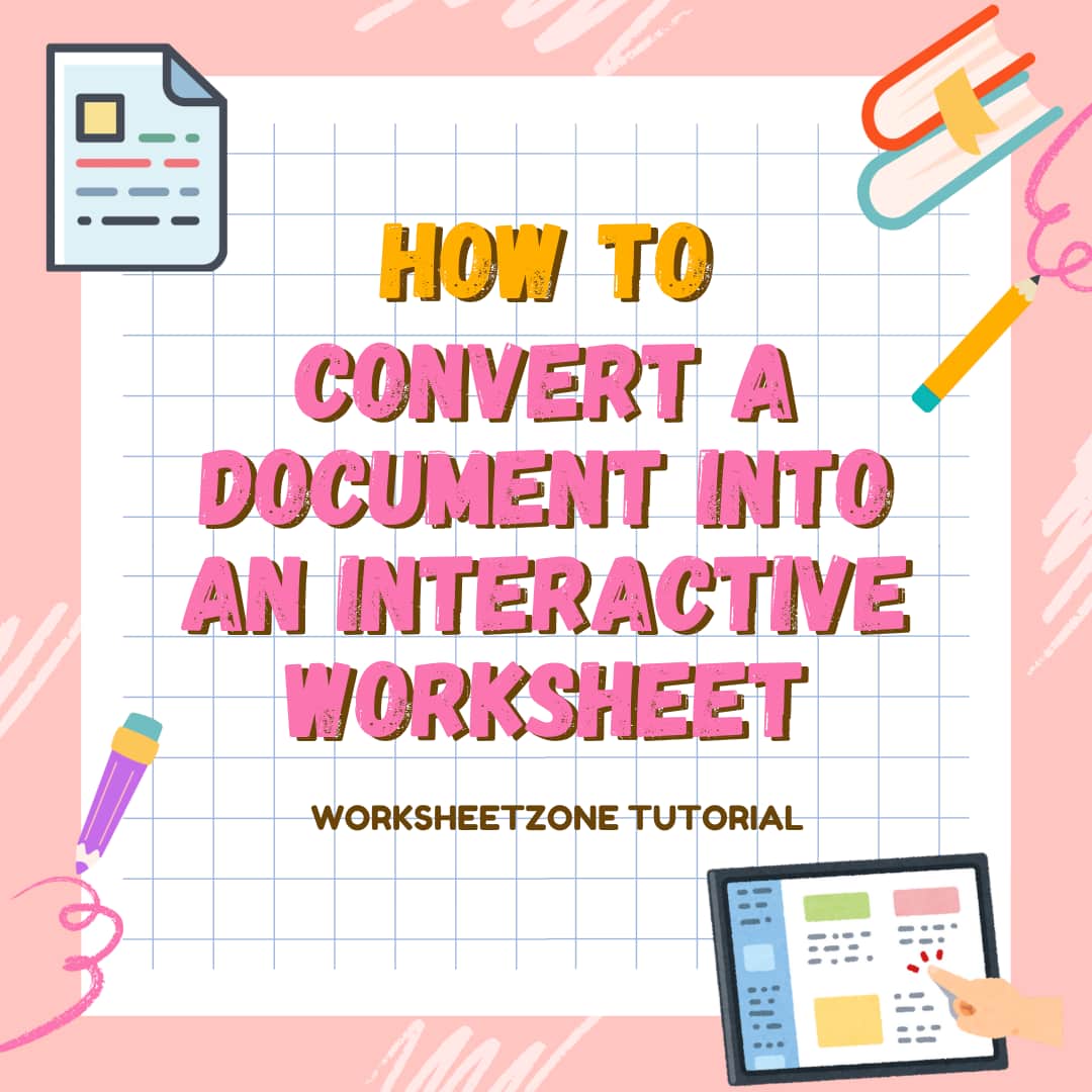 convert a document into interactive worksheet